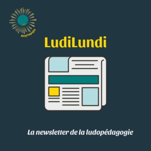 LudiLundi, la newsletter de la ludopédagogie